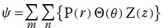 ψ =∑(m)∑(n){Ρ(r)*Θ(θ)*Ζ(z)}