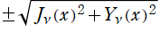 ±Sqrt(Jν(x)^2+Yν(x)^2)