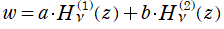 w=a*H(1)ν(z)＋b*H(2)ν(z)