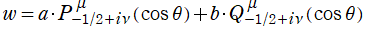 w=a･P[-1/2+iν, μ](cos θ)＋b･Q[-1/2+iν, μ](cos θ)