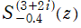 S[-0.4, (3+2i)](z)