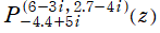 P[－4.4＋5i, (6－3i, 2.7－4i)](z)