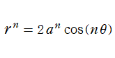 r^n = 2 a^n cos(nθ)