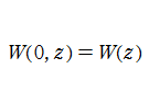 W(0,z)=W(z)