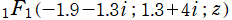 1F1(－1.9－1.3i; 1.3＋4i; z)