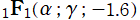 1FB1(α; γ; －1.6)