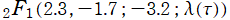 2F1(2.3, －1.7; －3.2; λ(τ))