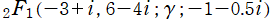 2F1(－3＋i , 6－4i; γ; －1－0.5i)