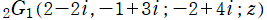 2G1(2－2i, －1＋3i; －2＋4i; z)